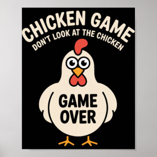 Chicken Game Don't Look At The Chicken Funny Poster