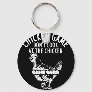 Chicken Game Don't Look At The Chicken Game Over _ Key Ring