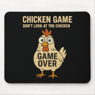 Chicken Game Don't Look At The Chicken Game Over Mouse Pad