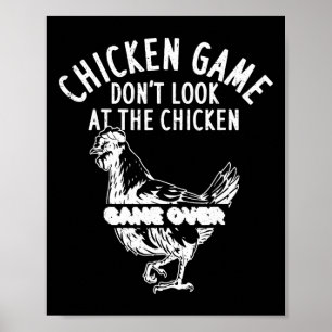 Chicken Game Don't Look At The Chicken Game Over _ Poster