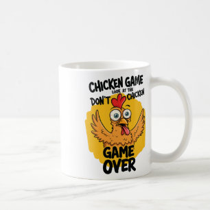 Chicken Game Don't Look At The Chicken Meme Funny  Coffee Mug