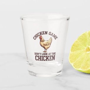 Chicken game don't look at the chicken shot glass