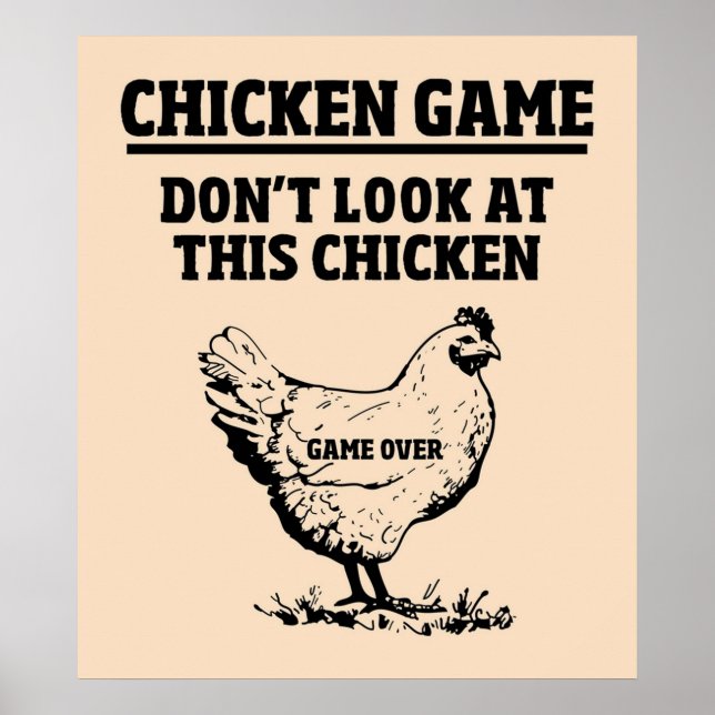 CHICKEN GAME DONT LOOK AT THIS CHICKEN POSTER (Front)