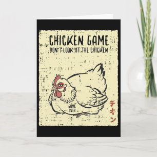 Chicken Game Dont Look Game Over Funny Saying Men  Card