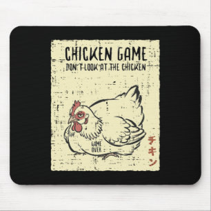 Chicken Game Dont Look Game Over Funny Saying Men Mouse Pad