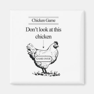 Chicken Game magnet