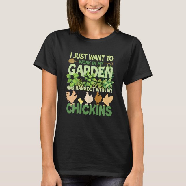 Chicken Garden Funny Gardening For Men Women Garde T-Shirt (Front)