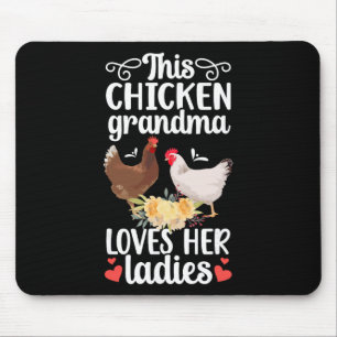 Chicken Grandma Loves Her Ladies Chicken Owner Chi Mouse Pad