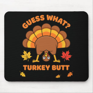 Chicken Guess What Turkey Butt, Cheeky Rnyard Humo Mouse Pad