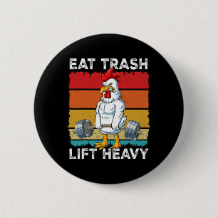Chicken Gym Weight Training Eat Trash Lift Heavy 6 Cm Round Badge