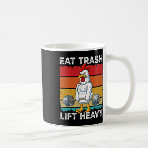 Chicken Gym Weight Training Eat Trash Lift Heavy Coffee Mug