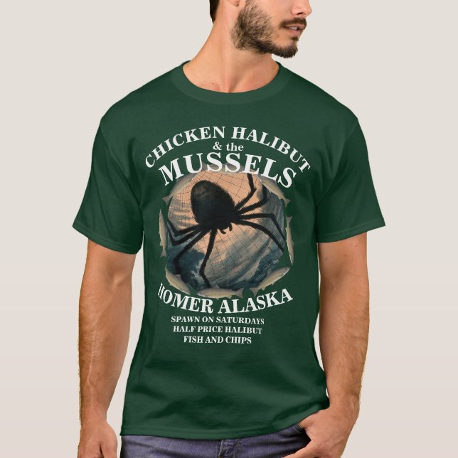 CHICKEN HALBUT & THE MUSSELS HOMER ALASKA AK T-Shirt (Front)