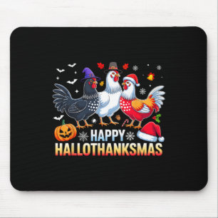 Chicken Happy Hallothanksmas Funny Halloween Thank Mouse Pad