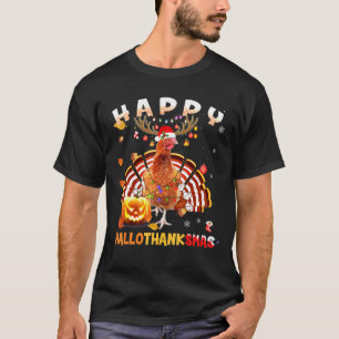Chicken Happy Hallothanksmas Halloween Thanksgivin T-Shirt