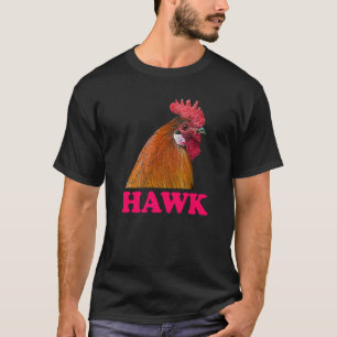 Chicken Hawk  Confusion Prank Meme Adult Humour T-Shirt