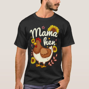 Chicken Hen Mama Mum Mothers Day T-Shirt