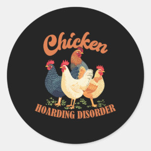 Chicken Hoarding Disorder, Chicken Farmer Classic Round Sticker