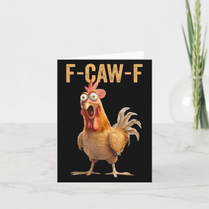 Chicken Humour F-caw-f Shirt Inappropriate Quote R Card