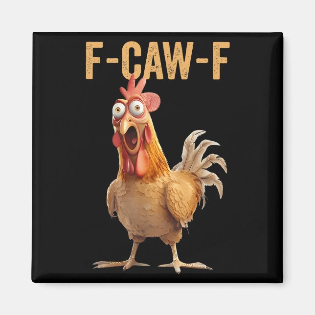 Chicken Humour F-caw-f Shirt Inappropriate Quote R Magnet (Front)