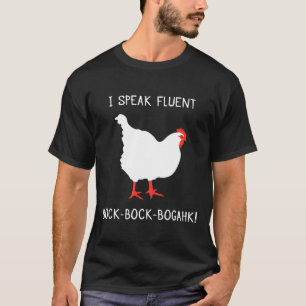 Chicken Humour Phrase I Speak Fluent Bock Bock Bog T-Shirt
