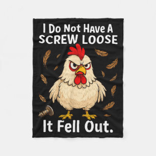 Chicken I Don't Have A Screw Loose, Funny, Jokes,  Fleece Blanket