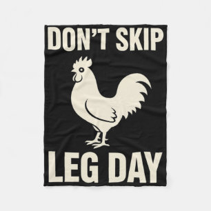 Chicken, I Live By Don't Skip Leg Day Rooster Humo Fleece Blanket