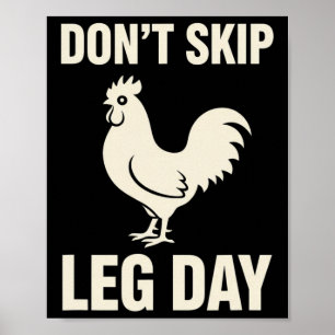 Chicken, I Live By Don't Skip Leg Day Rooster Humo Poster