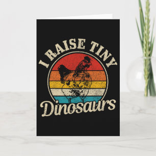 Chicken I Raise Tiny Dinosaurs Farmer Farm Funny G Card