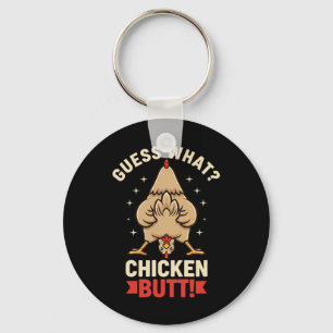 Chicken, I Still Laugh guess What Chicken Butt Key Ring