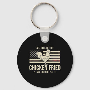 Chicken, I Wear a Little Bit Of Chicken Fried' Sou Key Ring