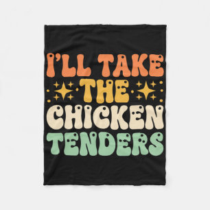 Chicken, I'll Take The Chicken Tenders Funny Retro Fleece Blanket