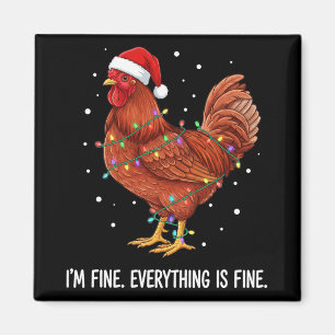 Chicken I'm Fine. Everything Is Fine. Rooster Wrap Magnet