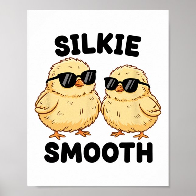 Chicken, I'm Silkie Smooth Chicks  Poster (Front)