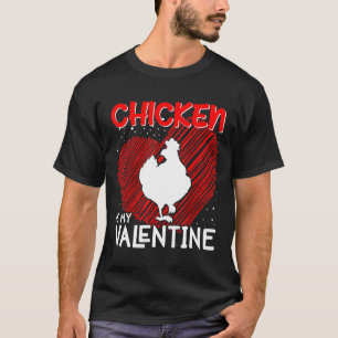 Chicken Is My Valentine Animal Zookeeper T-Shirt