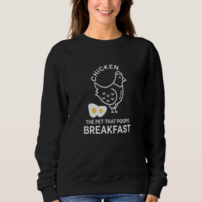 Chicken Is The Animal That Poops For Breakfast  Hu Sweatshirt (Front)