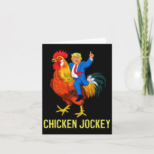 Chicken Jockey Trump Funny Meme 4 Card