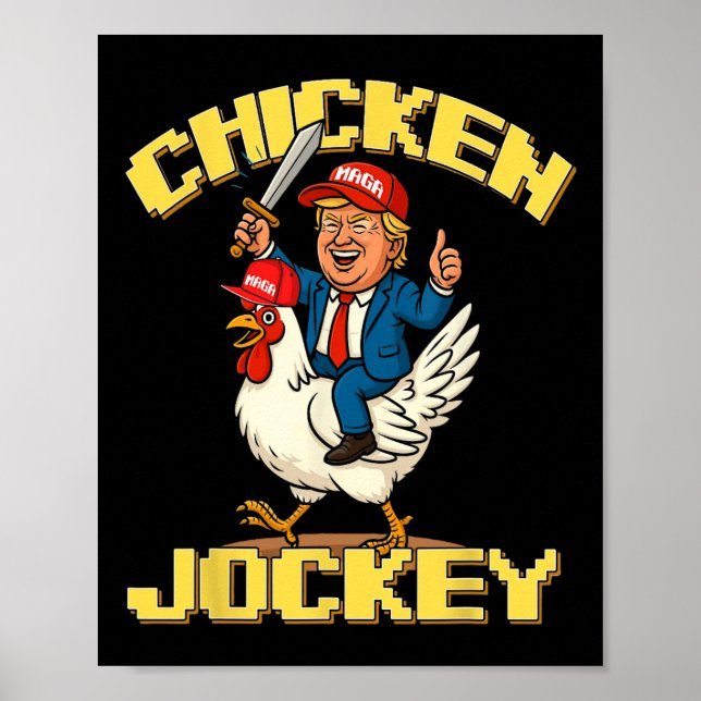 Chicken Jockey Trump Funny Meme  Poster (Front)