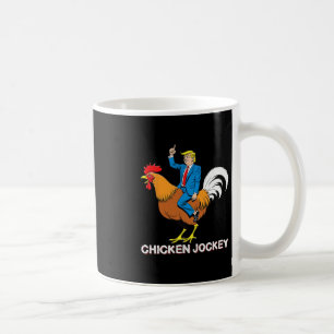Chicken Jockey Trump Funny Meme Surreal Humor Tee Coffee Mug