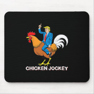 Chicken Jockey Trump Funny Meme Surreal Humor Tee Mouse Pad