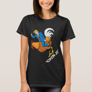 Chicken Jockey Trump Funny Meme Surreal Humour Tee
