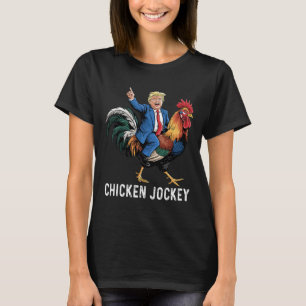 Chicken Jockey Trump Funny Meme Surreal Humour Tee