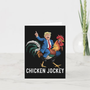Chicken Jockey Trump Funny Meme Surreal Humour Tee Card