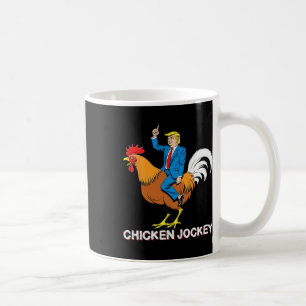 Chicken Jockey Trump Funny Meme Surreal Humour Tee Coffee Mug