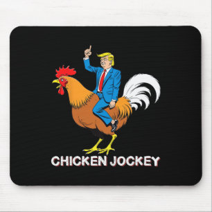 Chicken Jockey Trump Funny Meme Surreal Humour Tee Mouse Pad