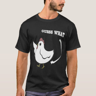 Chicken Joking Guess what T-Shirt