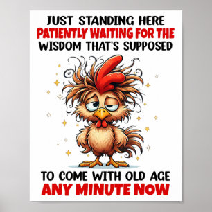Chicken Just Standing Here Patiently Waiting For T Poster