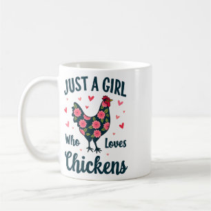 Chicken Lady Flowers Just A Girl Who Loves Chicken Coffee Mug