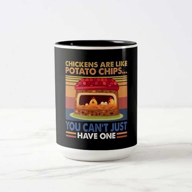 Chicken Like Potato Chips You Can't Just Have One Two-Tone Coffee Mug (Center)