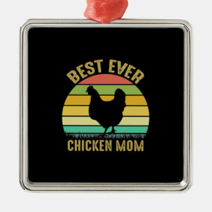 Chicken Lover Best Ever Chicken Mum Metal Ornament