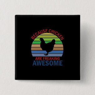 Chicken Lover Chicken Are Freaking Awesome 15 Cm Square Badge